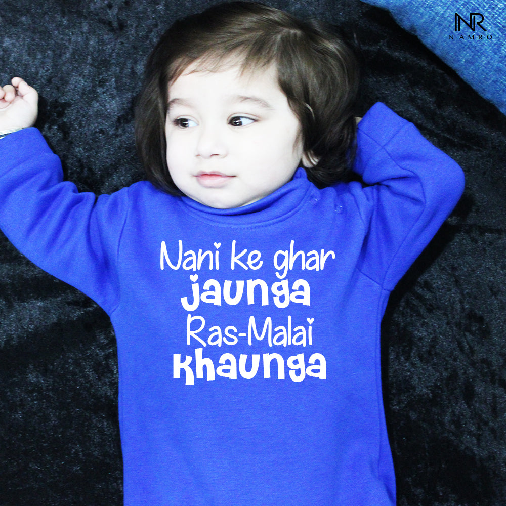 Nani Ke Ghar Jaunga Ras-Malai Khaunga (0-3 months Woollen Jumpsuit)